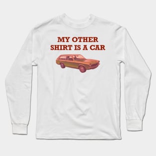 My Other Shirt Is A Car 2 Long Sleeve T-Shirt